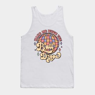 Wake me when the ball drops Tank Top